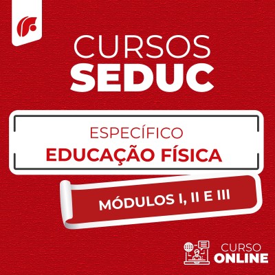 SEDUC 2025 - COMPLETO ESPECFICO EDUCAO FSICA - MDULO I, II E III