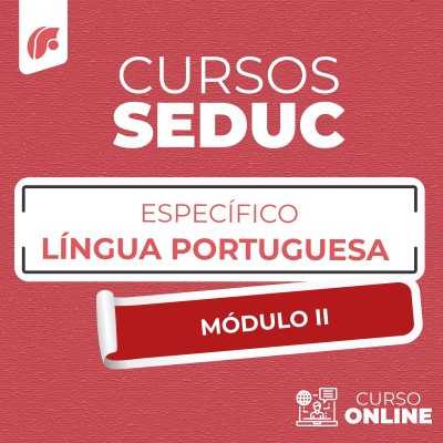 SEDUC 2025 - ESPECFICO LNGUA PORTUGUESA - MODULO II