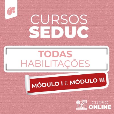 SEDUC 2025 - TODAS HABILITAES - MDULO I E III