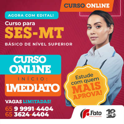 SES-MT 2024 - BSICO P/ TODOS CARGOS - N. SUPERIOR - ONLINE